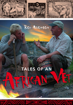 Tales of an African Vet by Roy Aronson