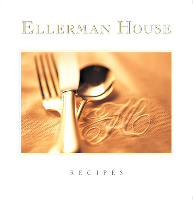Ellerman House Recipes by 
