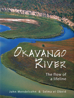 Okavango River: the flow of a lifeline by John Mendelsohn and Selma el Obeid